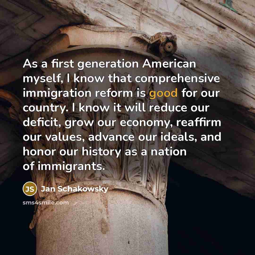 “As a first generation American myself, I know that comprehensive…” quote by Jan Schakowsky