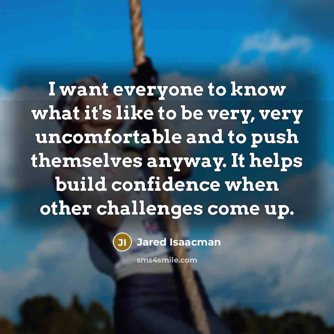 “I want everyone to know what it's like to be…” quote by Jared Isaacman