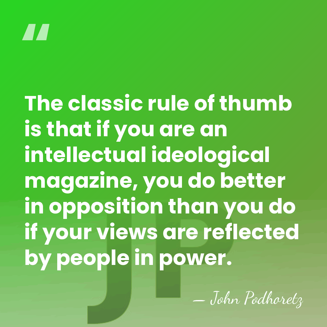 The classic rule of thumb is that if you are an intellectual&hellip; - John Podhoretz