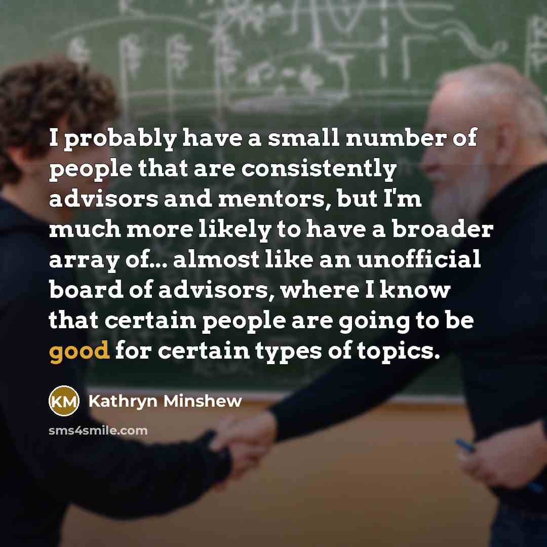 “I probably have a small number of people that are…” quote by Kathryn Minshew