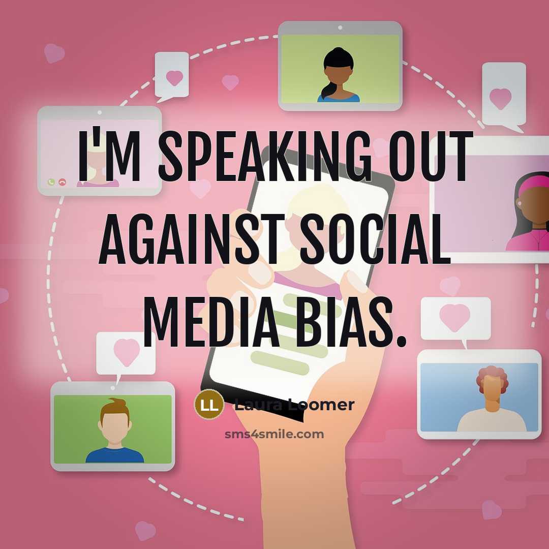 “I'm speaking out against social media bias.…” quote by Laura Loomer