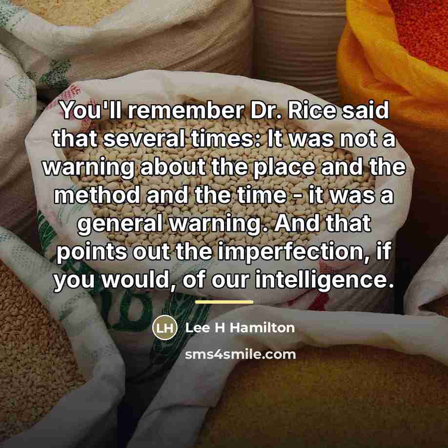 “You'll remember Dr. Rice said that several times: It was…” quote by Anonymous