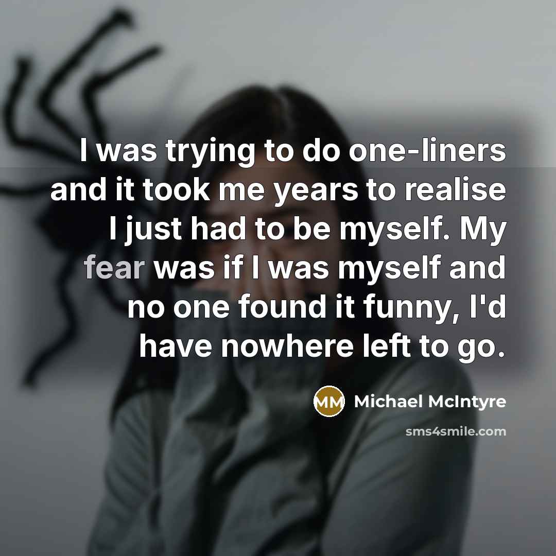 “I was trying to do one-liners and it took me…” quote by Michael McIntyre