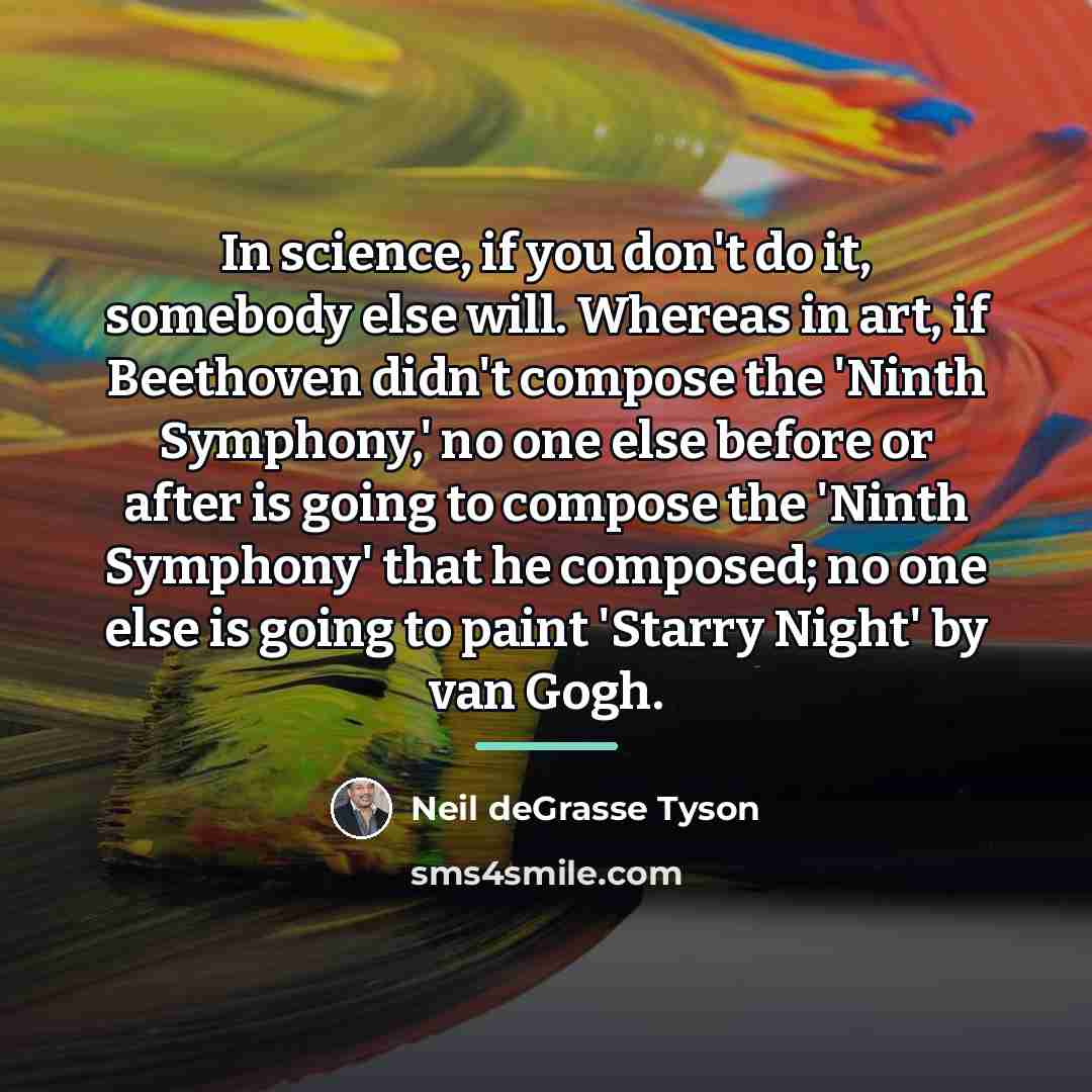 “In science, if you don't do it, somebody else will.…” quote by Neil deGrasse Tyson