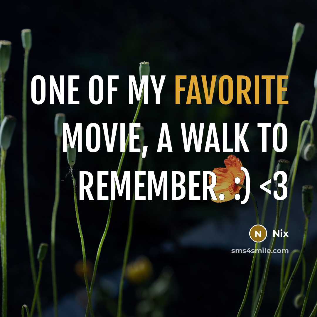 “One of my favorite movie, A walk to Remember. :)…” quote by Nix