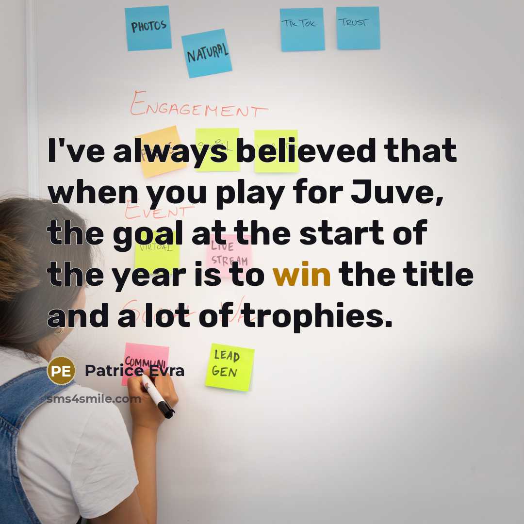 “I've always believed that when you play for Juve, the…” quote by Patrice Evra