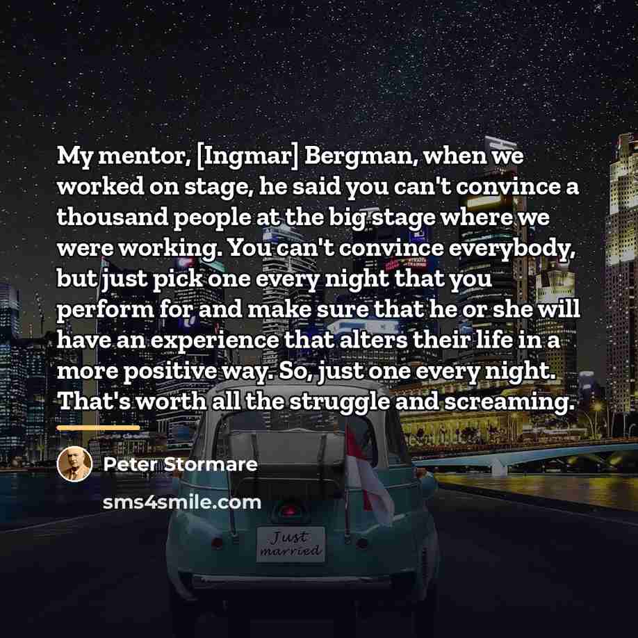 “My mentor, [Ingmar] Bergman, when we worked on stage, he…” quote by Peter Stormare
