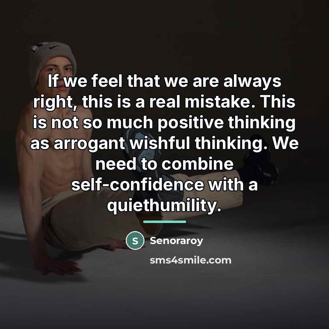 “If we feel that we are always right, this is…” quote by Senoraroy