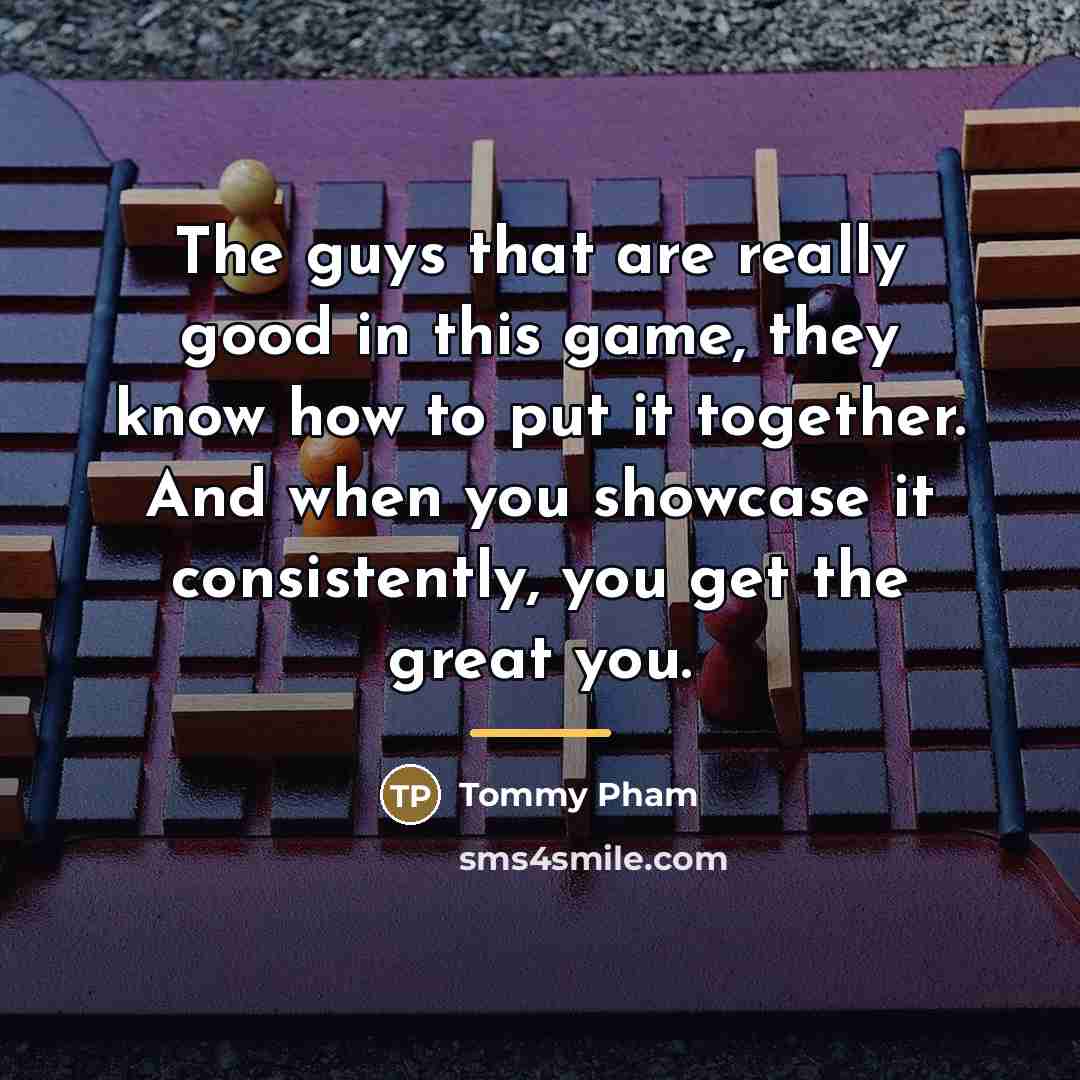 “The guys that are really good in this game, they…” quote by Tommy Pham