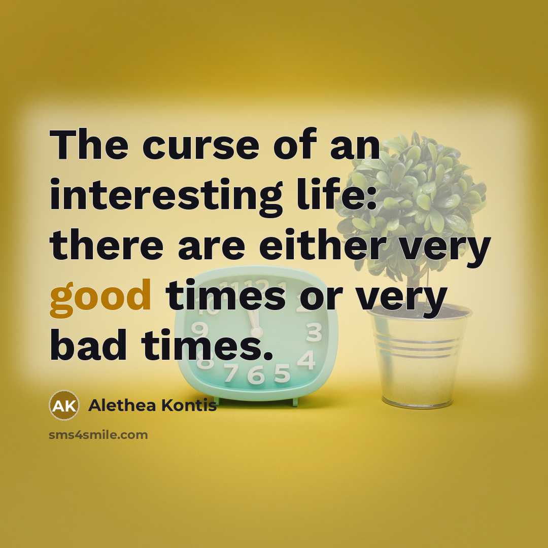 “The curse of an interesting life: there are either very…” quote by Alethea Kontis