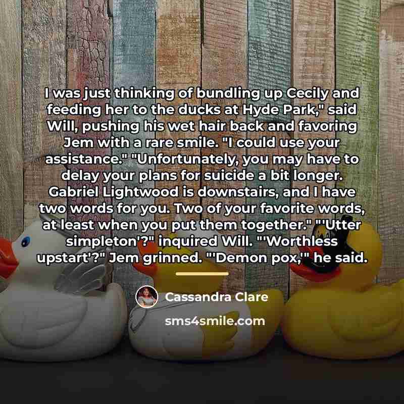 “I was just thinking of bundling up Cecily and feeding…” quote by Cassandra Clare