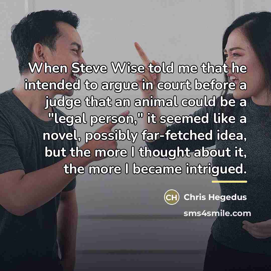 “When Steve Wise told me that he intended to argue…” quote by Chris Hegedus