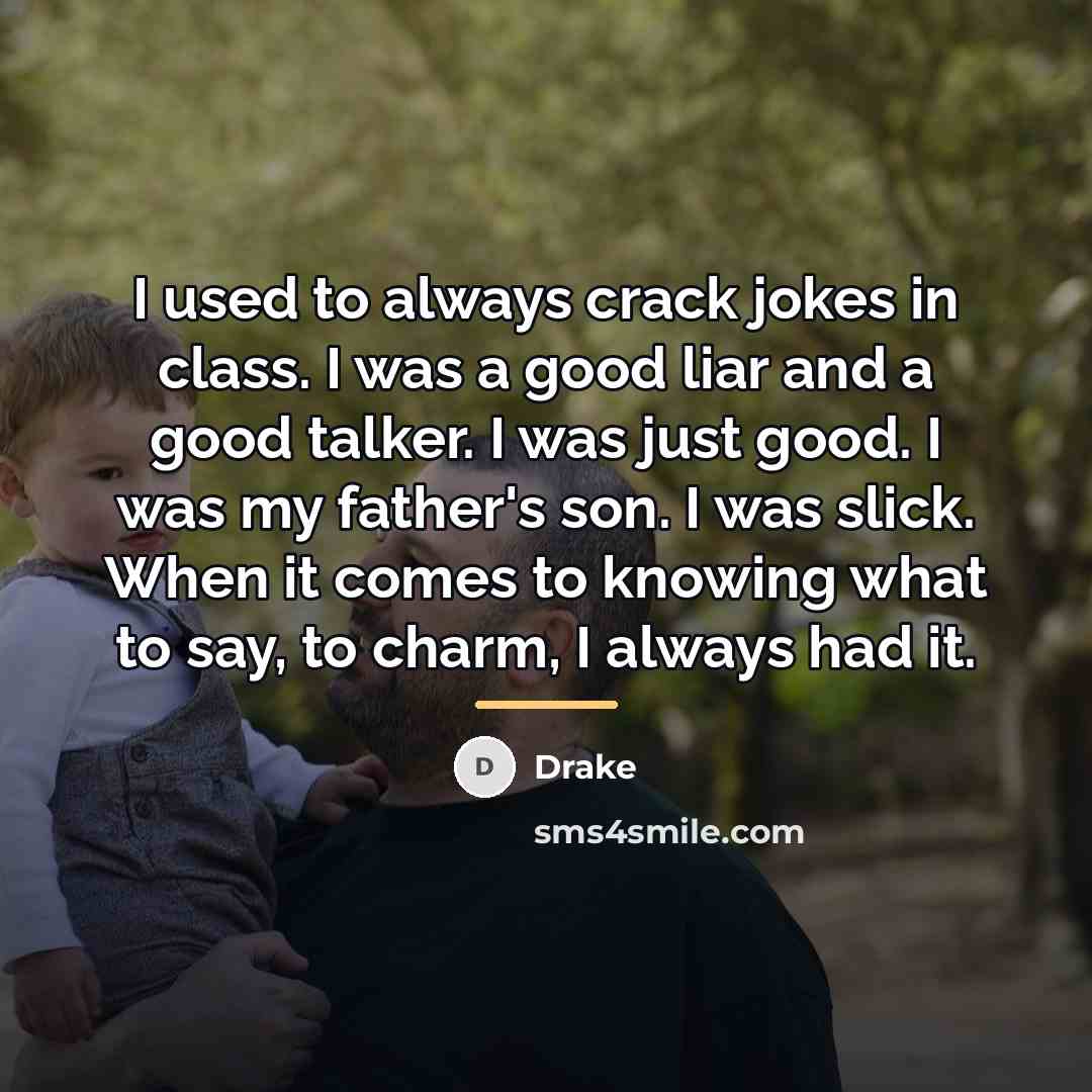 “I used to always crack jokes in class. I was…” quote by Drake