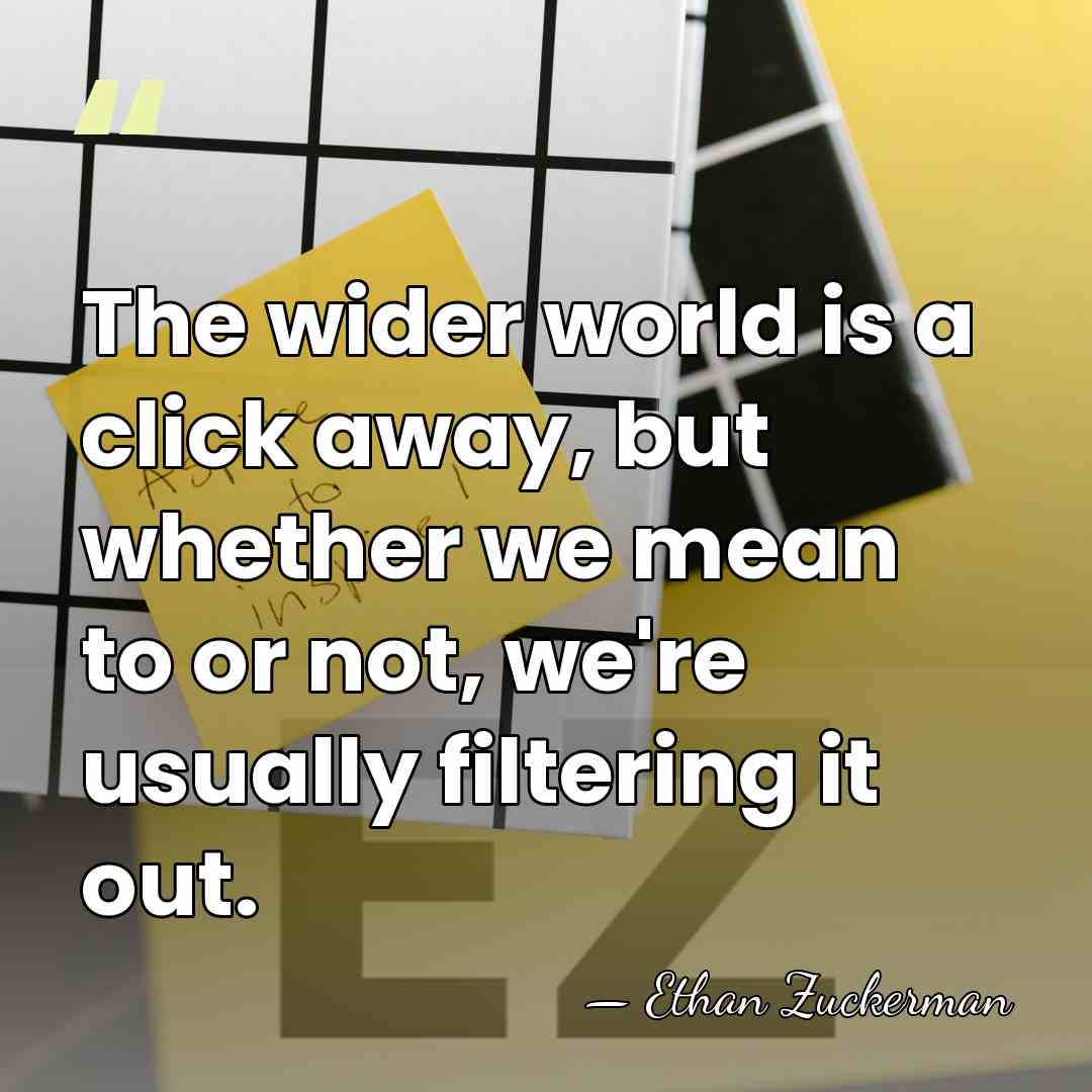 The wider world is a click away, but whether we mean to&hellip; - Ethan Zuckerman