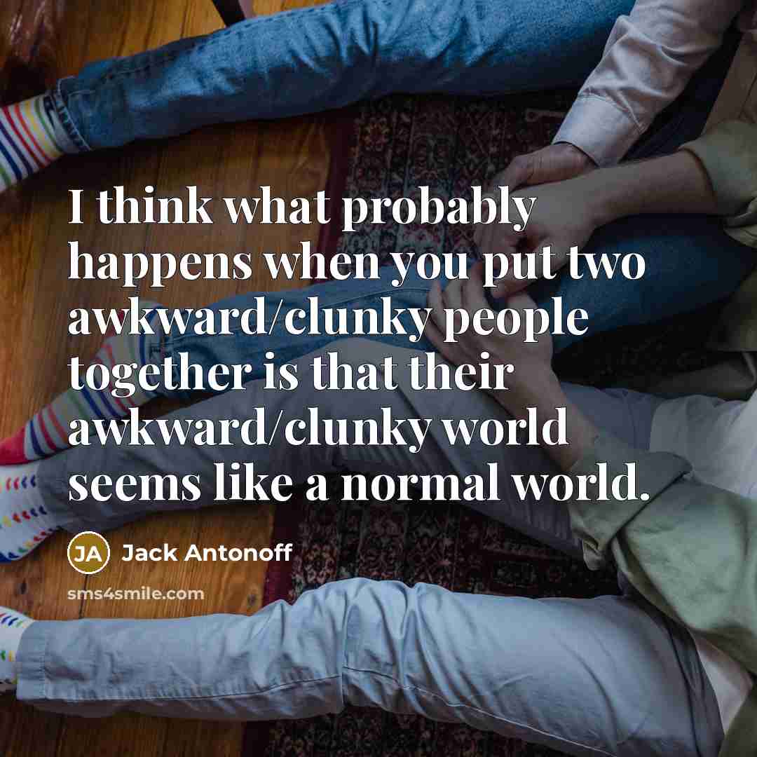 “I think what probably happens when you put two awkward/clunky…” quote by Jack Antonoff