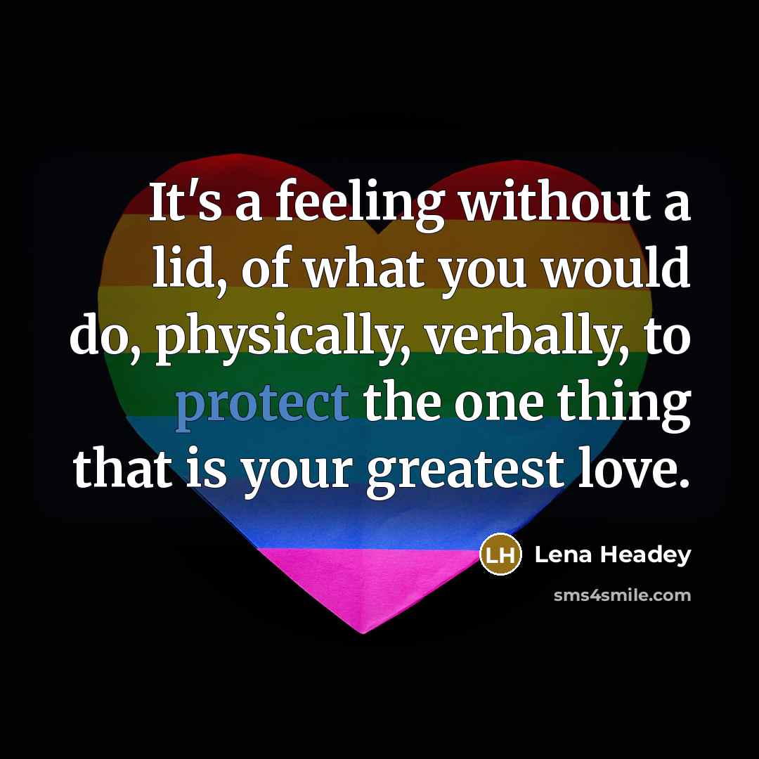 “It's a feeling without a lid, of what you would…” quote by Lena Headey