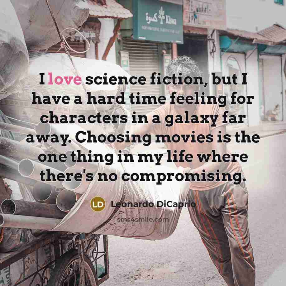 “I love science fiction, but I have a hard time…” quote by Leonardo DiCaprio