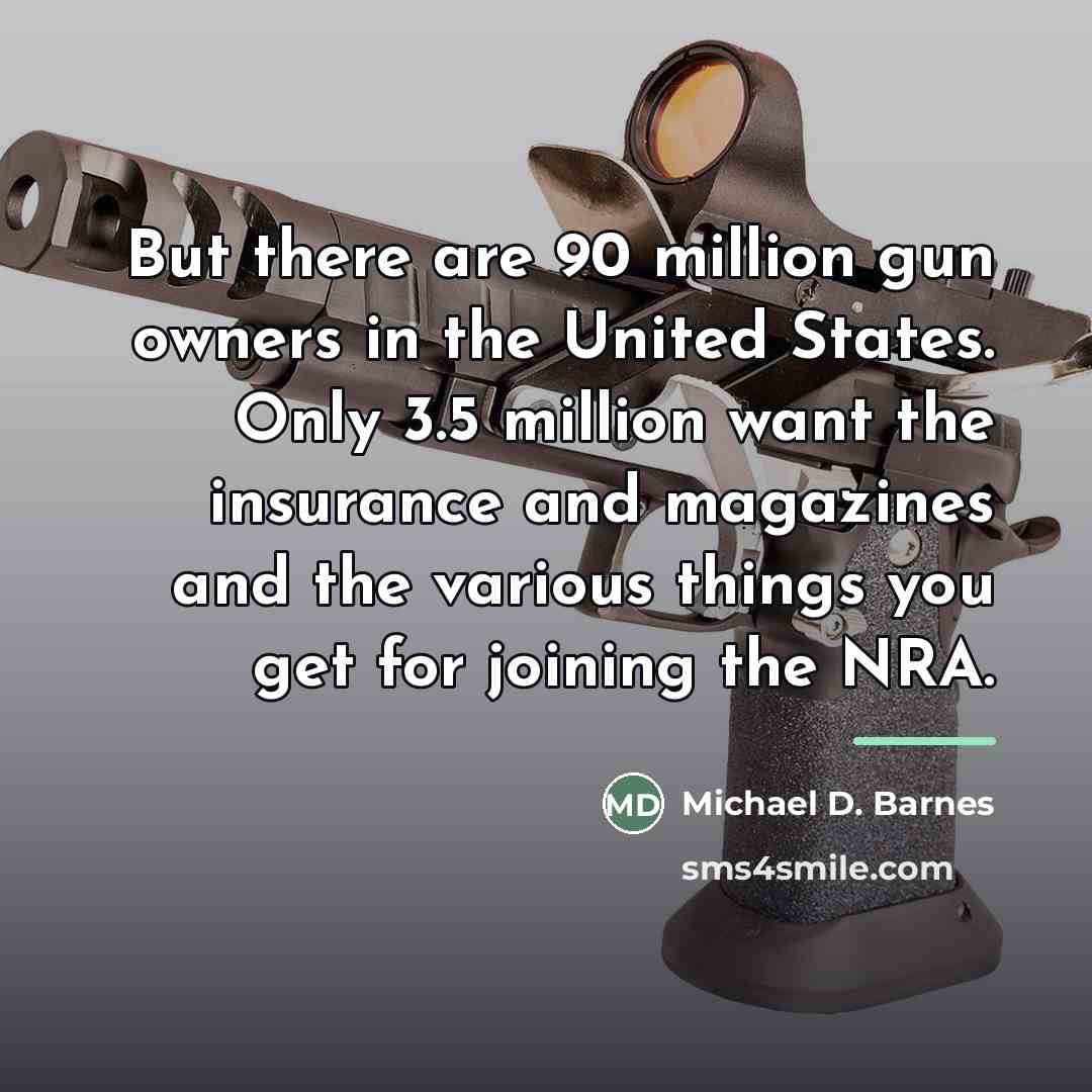 “But there are 90 million gun owners in the United…” quote by Michael D. Barnes