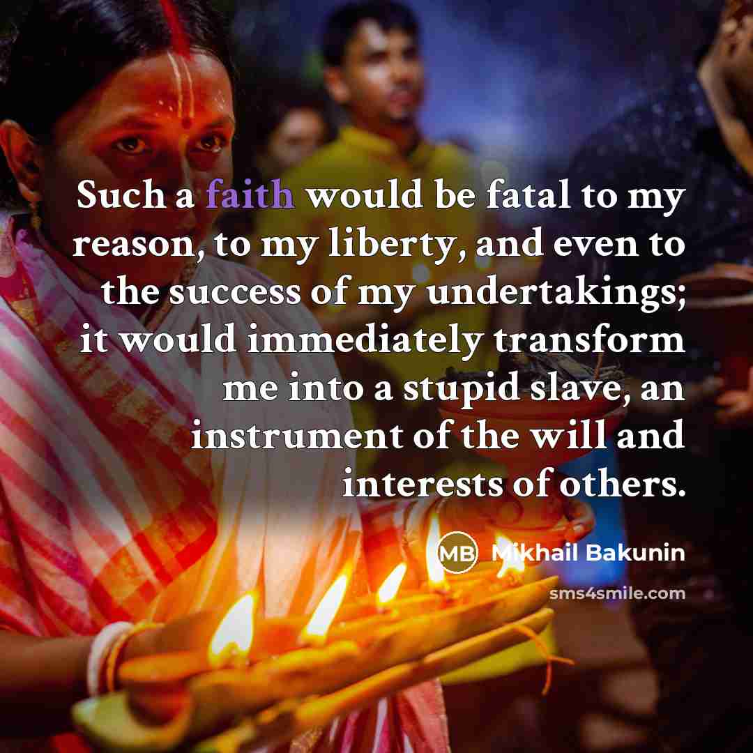 “Such a faith would be fatal to my reason, to…” quote by Mikhail Bakunin