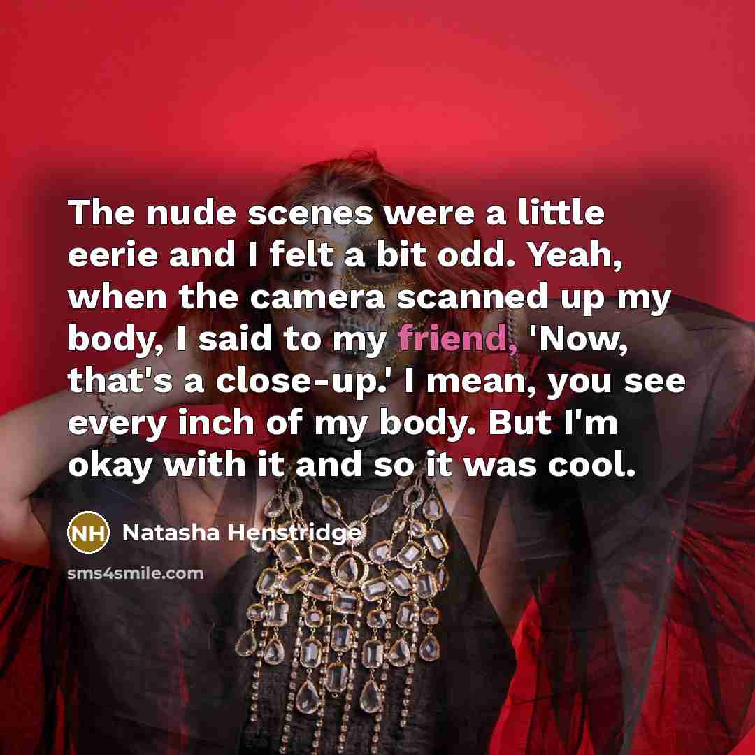 “The nude scenes were a little eerie and I felt…” quote by Natasha Henstridge