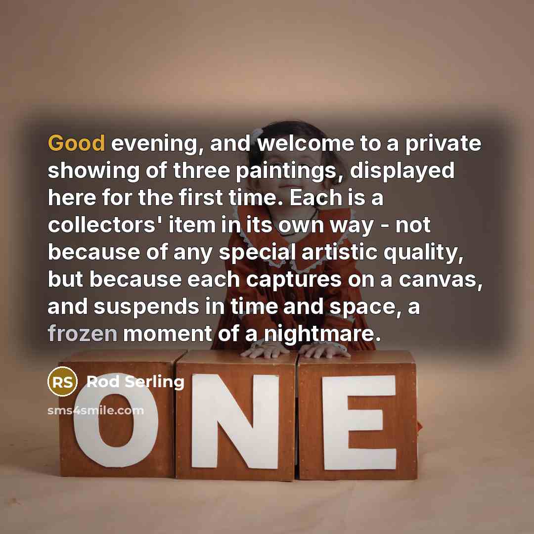 “Good evening, and welcome to a private showing of three…” quote by Rod Serling