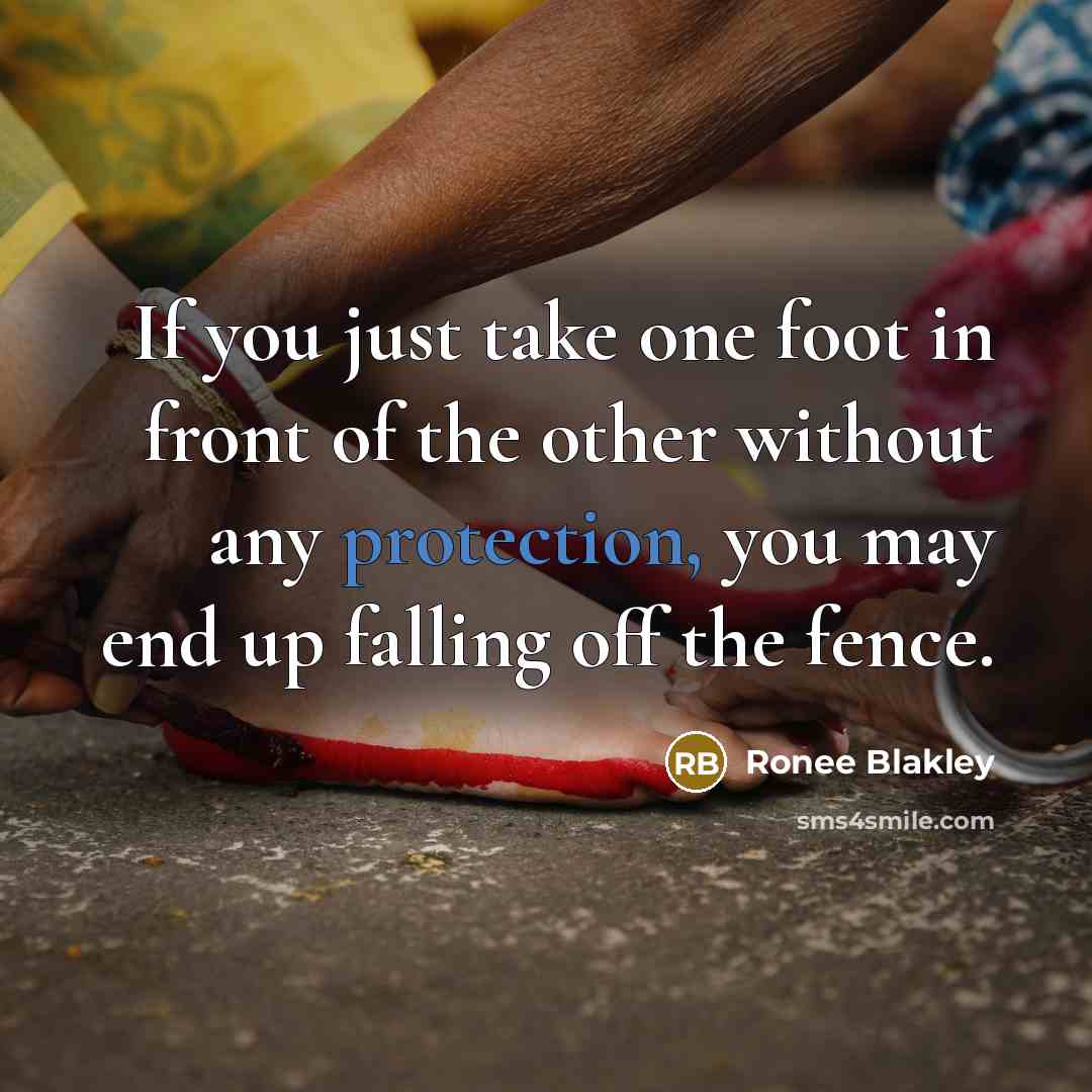 “If you just take one foot in front of the…” quote by Ronee Blakley