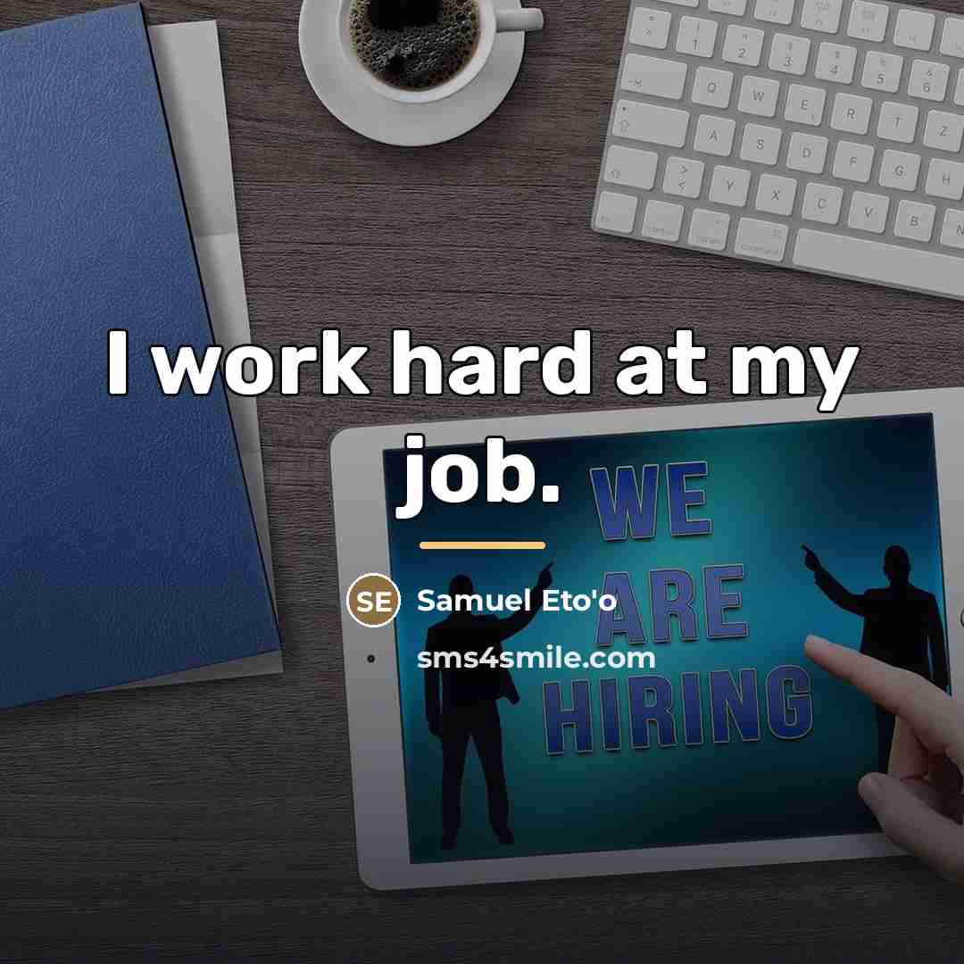 “I work hard at my job.…” quote by Samuel Eto'o