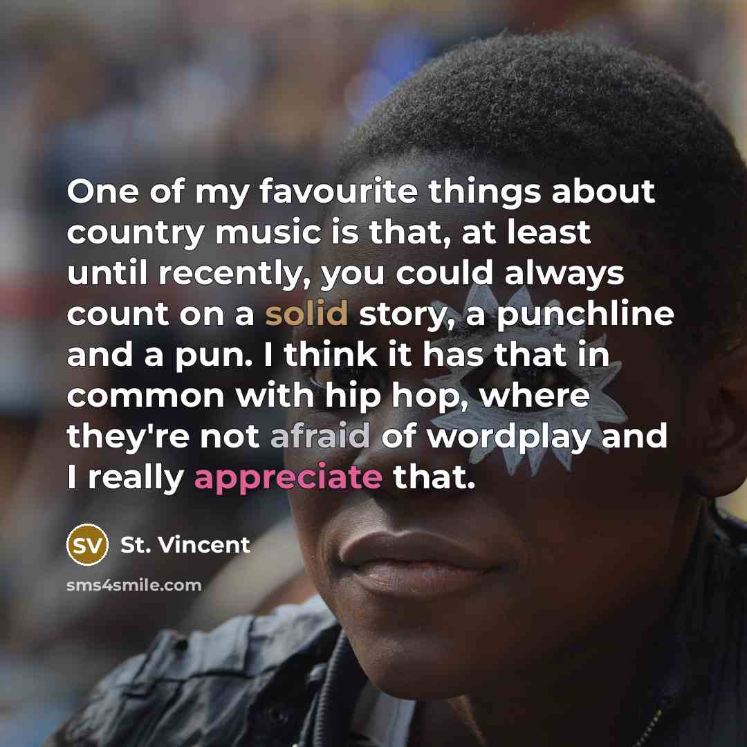 “One of my favourite things about country music is that,…” quote by St. Vincent