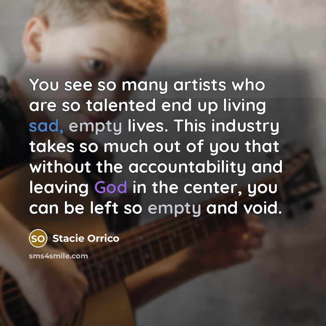 “You see so many artists who are so talented end…” quote by Stacie Orrico