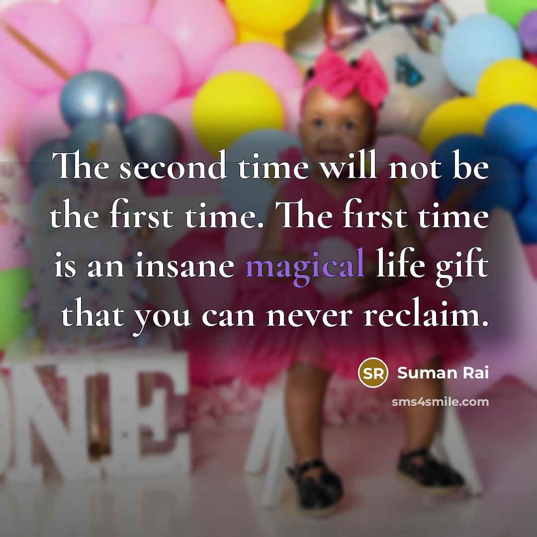 “The second time will not be the first time. The…” quote by Suman Rai