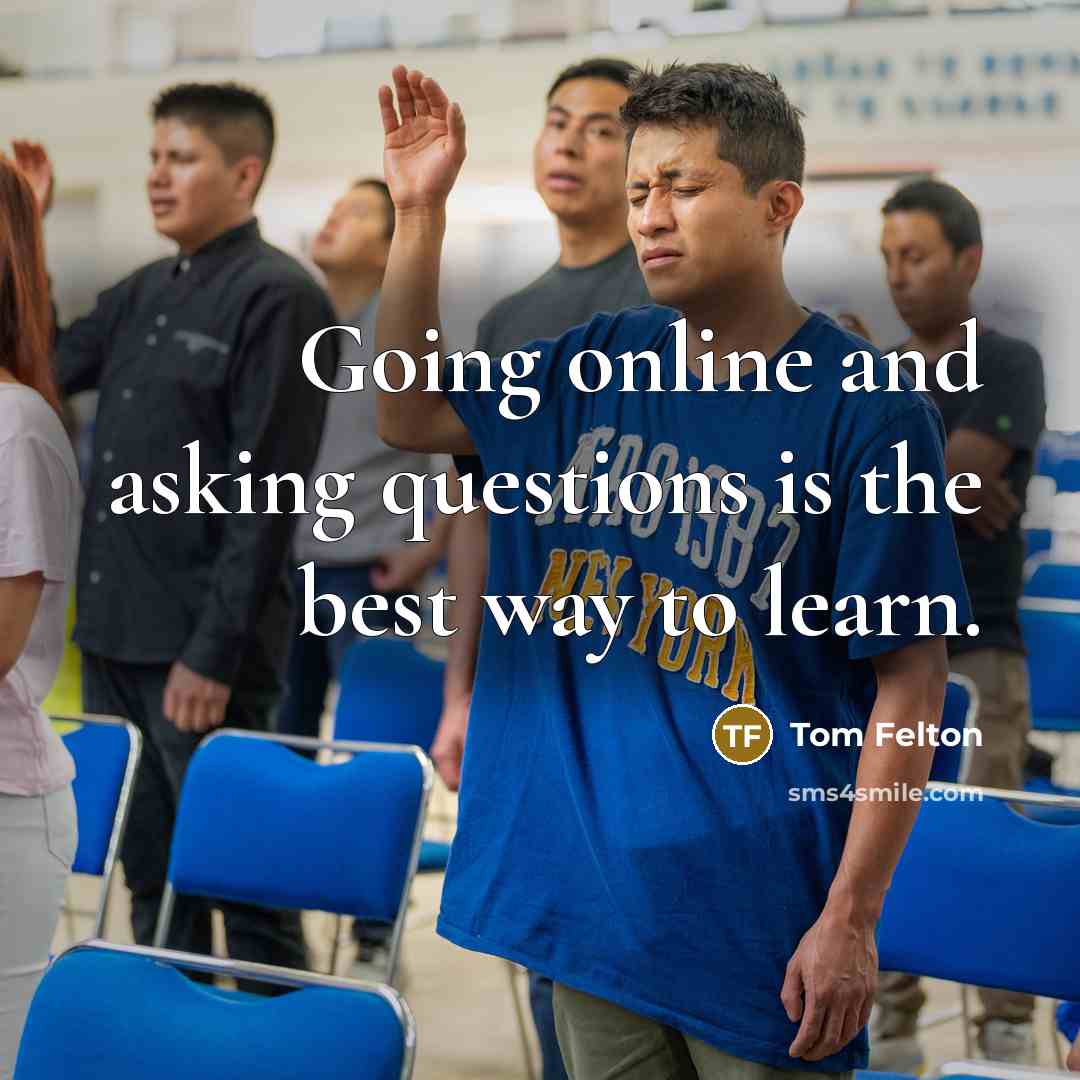 “Going online and asking questions is the best way to…” quote by Tom Felton