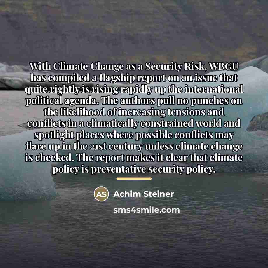 “With Climate Change as a Security Risk, WBGU has compiled…” quote by Achim Steiner