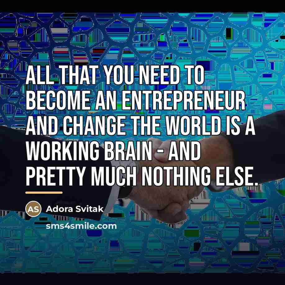 “All that you need to become an entrepreneur and change…” quote by Adora Svitak
