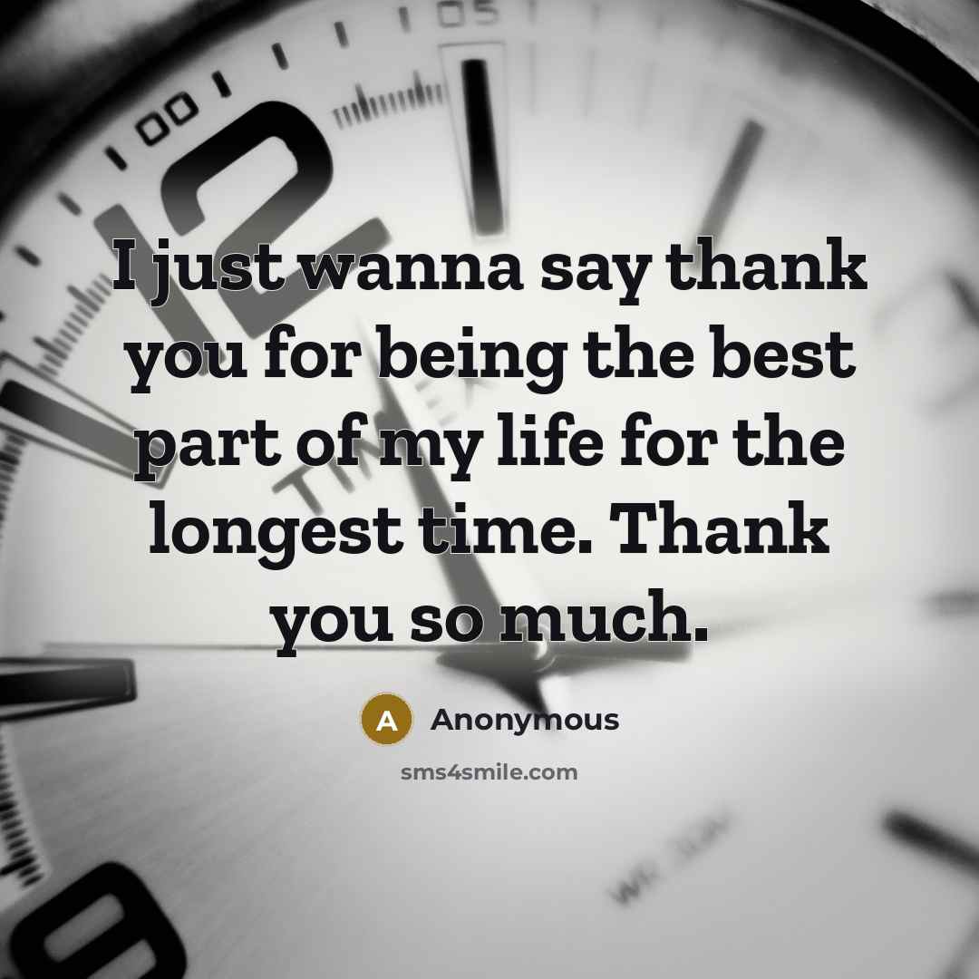 “I just wanna say thank you for being the best…” quote by Anonymous