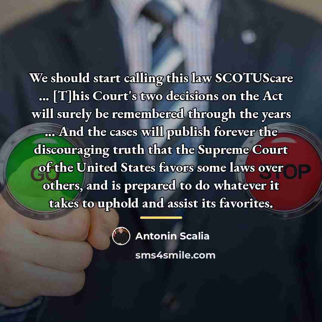 “We should start calling this law SCOTUScare ... [T]his Court's…” quote by Antonin Scalia