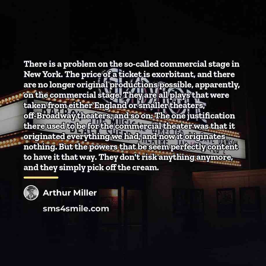 “There is a problem on the so-called commercial stage in…” quote by Arthur Miller