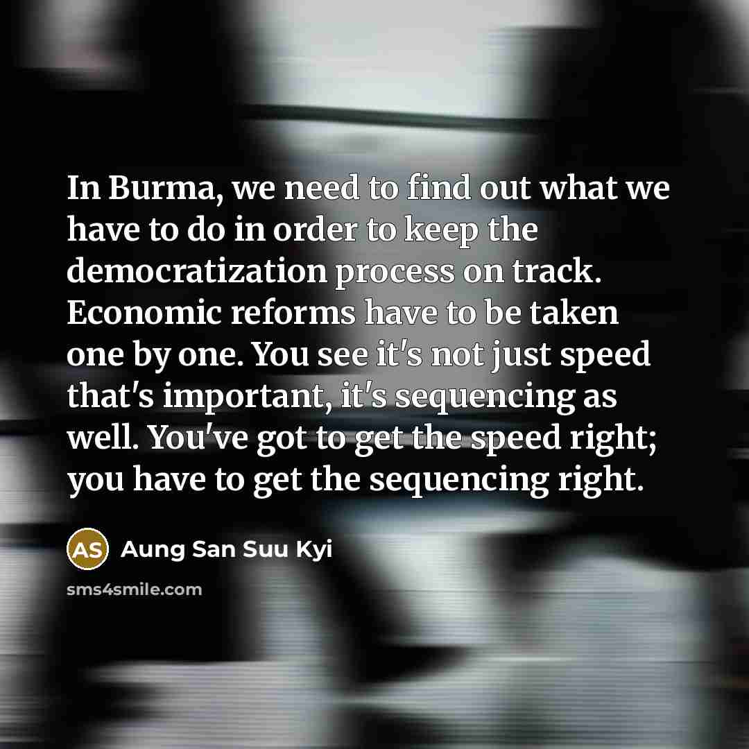 “In Burma, we need to find out what we have…” quote by Aung San Suu Kyi