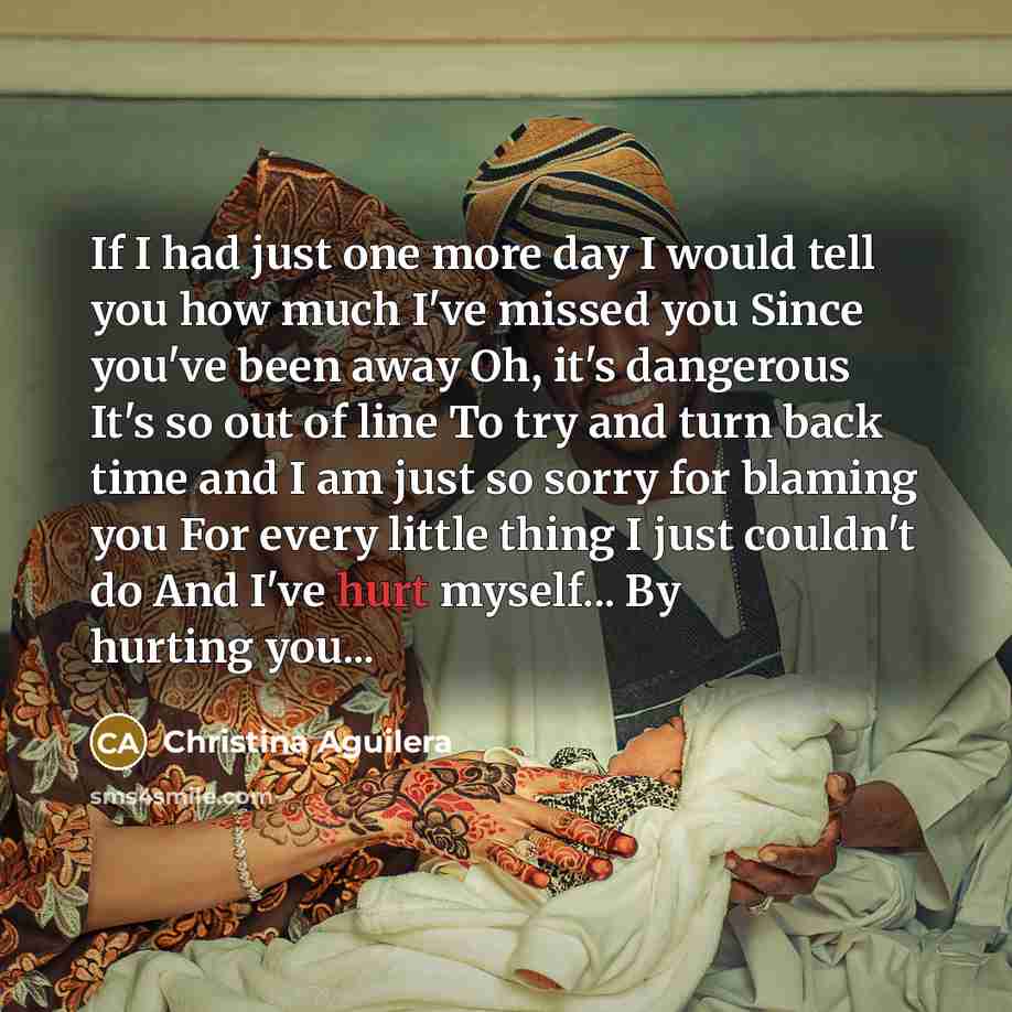 “If I had just one more day I would tell…” quote by Christina Aguilera