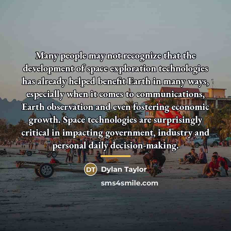 “Many people may not recognize that the development of space…” quote by Dylan Taylor