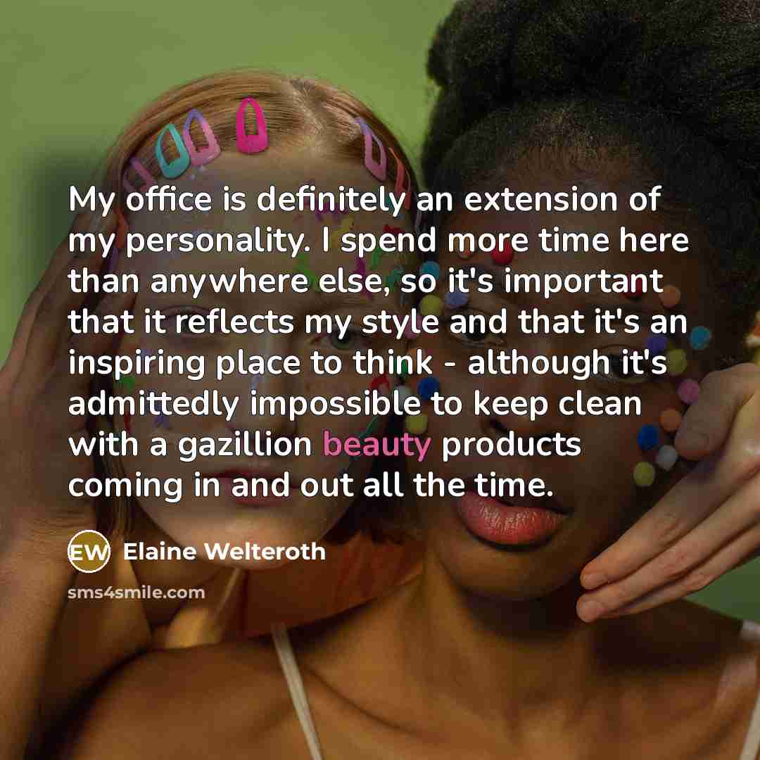 “My office is definitely an extension of my personality. I…” quote by Elaine Welteroth
