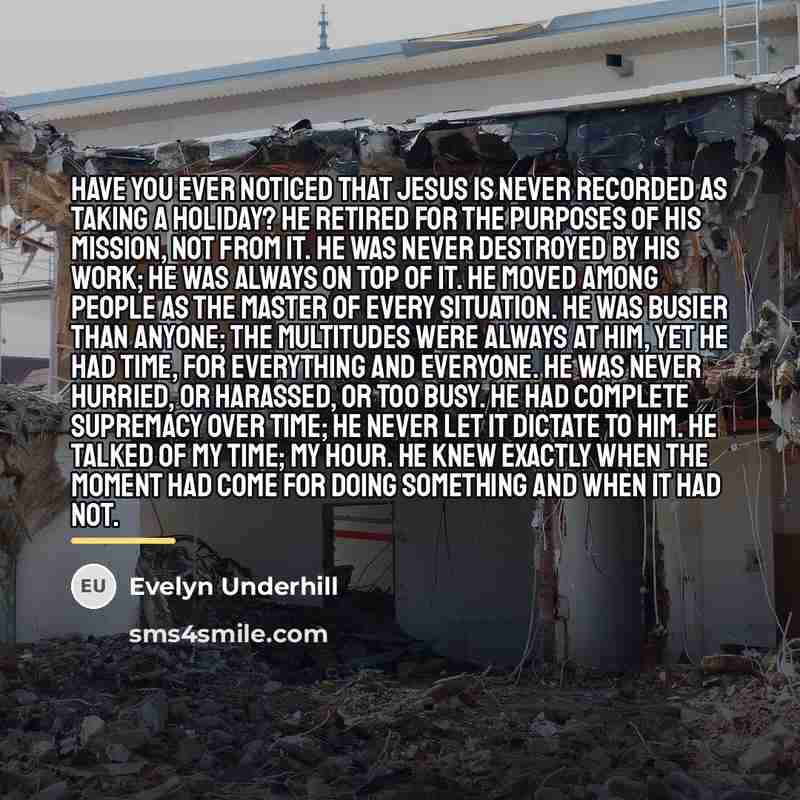 “Have you ever noticed that Jesus is never recorded as…” quote by Evelyn Underhill