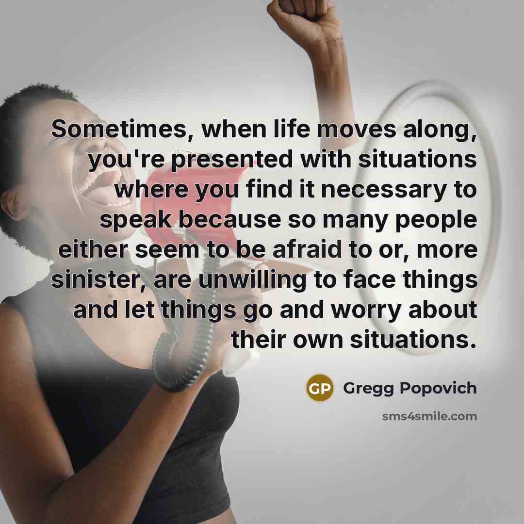 “Sometimes, when life moves along, you're presented with situations where…” quote by Gregg Popovich