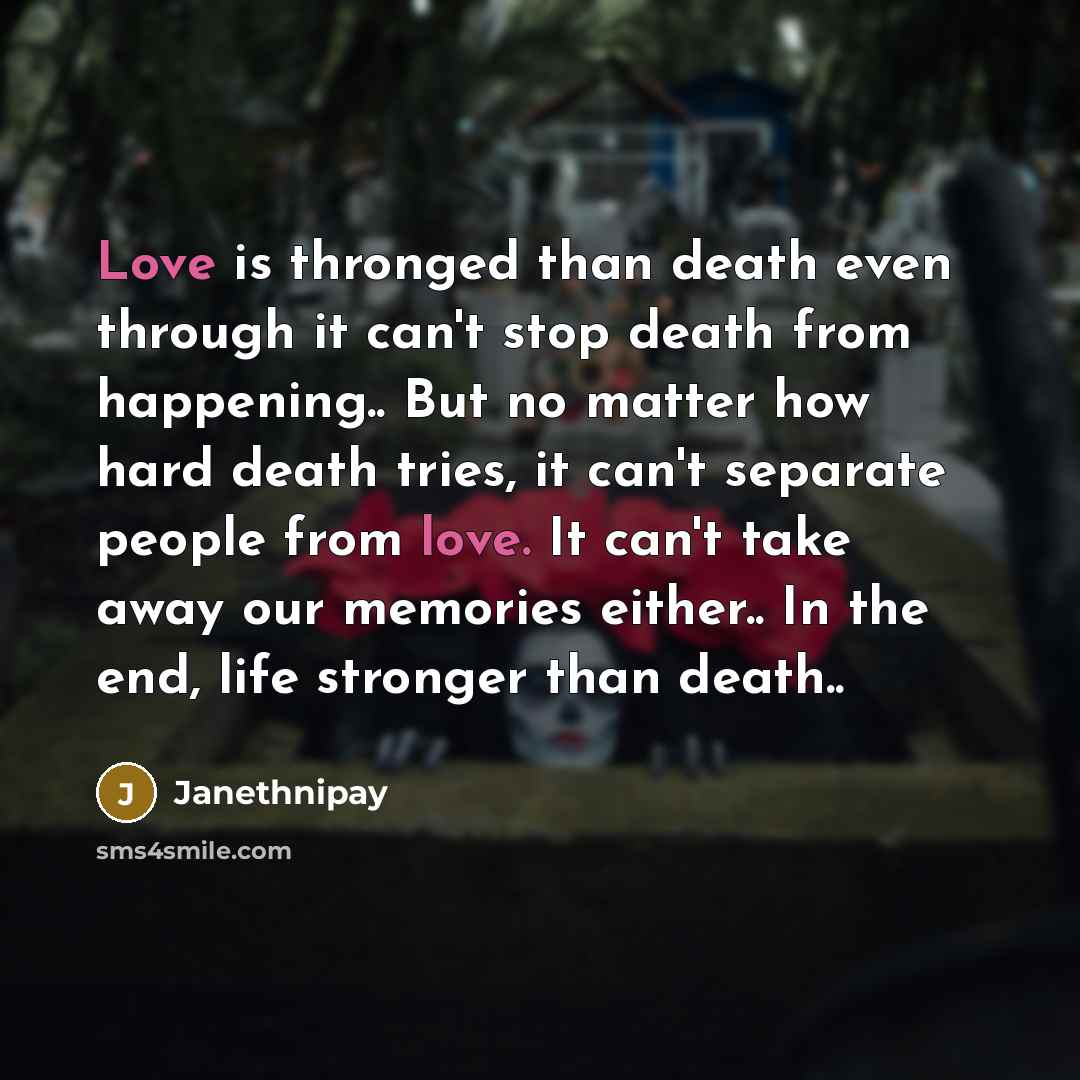“Love is thronged than death even through it can't stop…” quote by Janethnipay