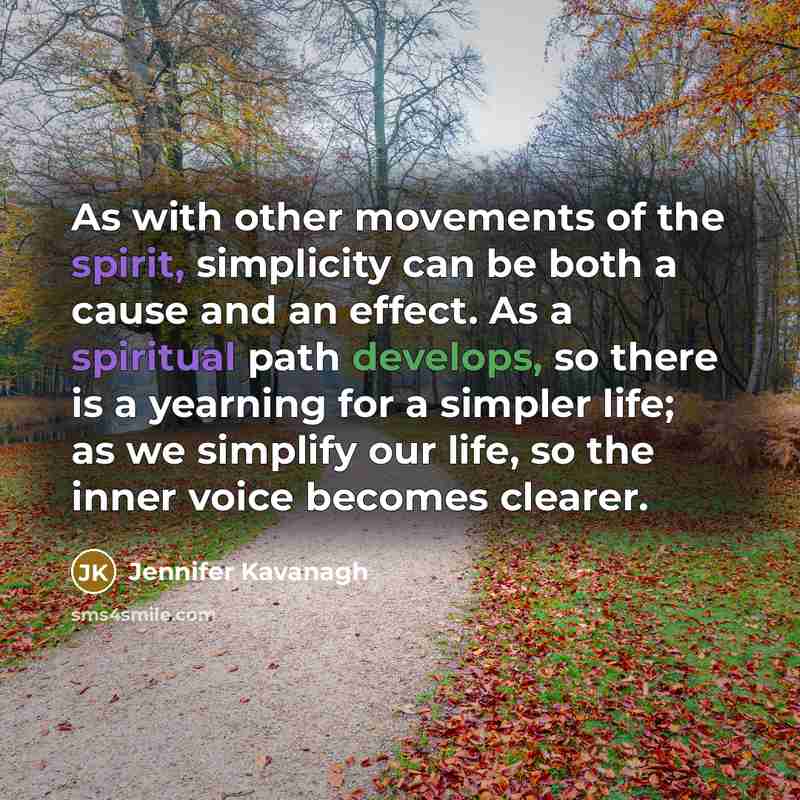 “As with other movements of the spirit, simplicity can be…” quote by Jennifer Kavanagh