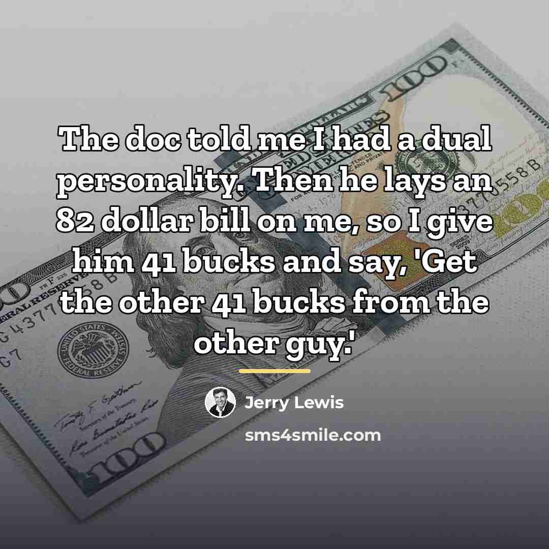 “The doc told me I had a dual personality. Then…” quote by Jerry Lewis