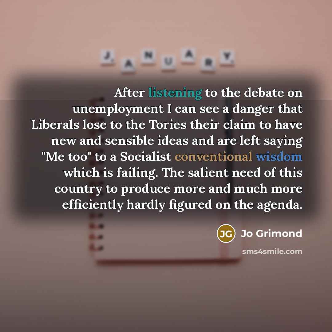 “After listening to the debate on unemployment I can see…” quote by Jo Grimond