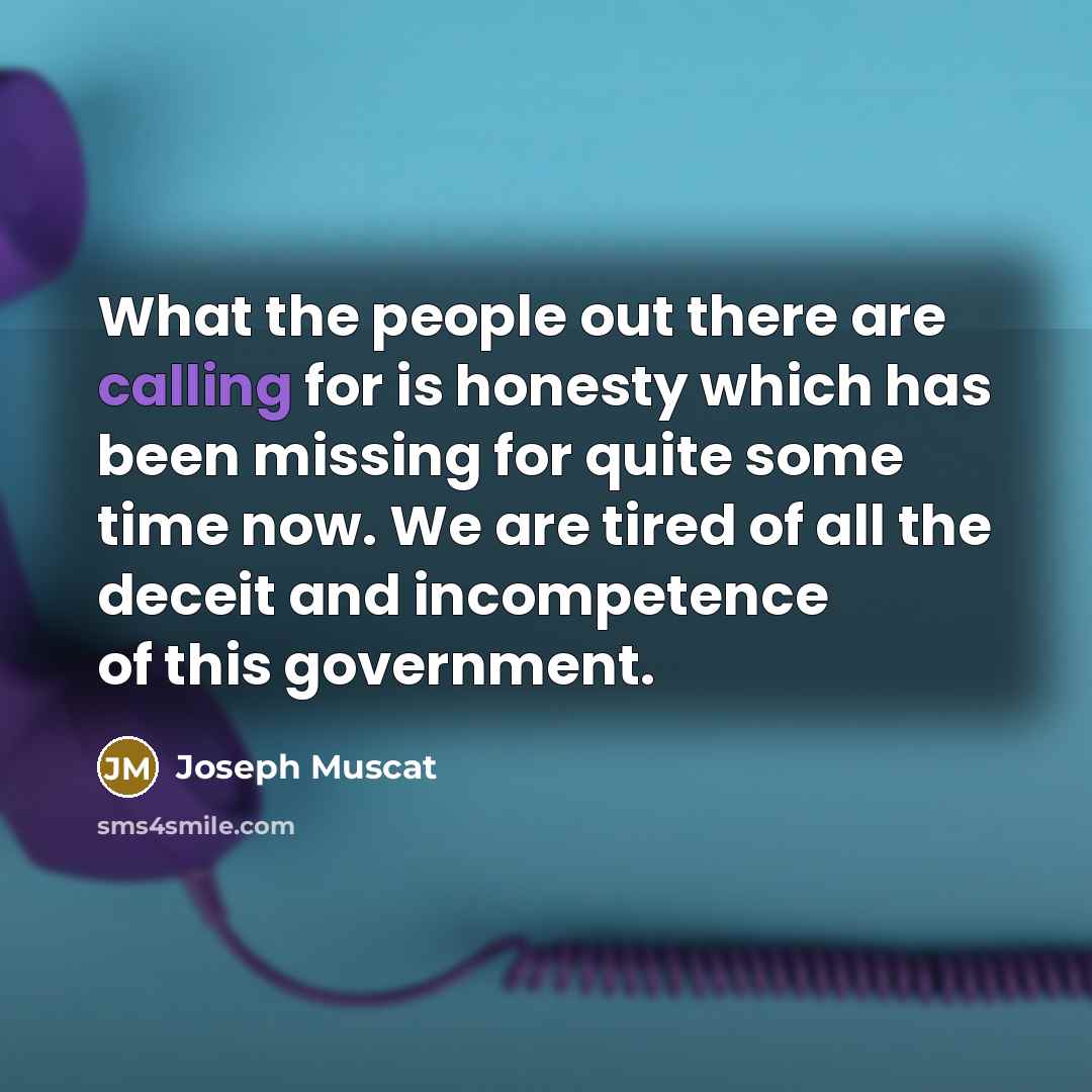 “What the people out there are calling for is honesty…” quote by Joseph Muscat