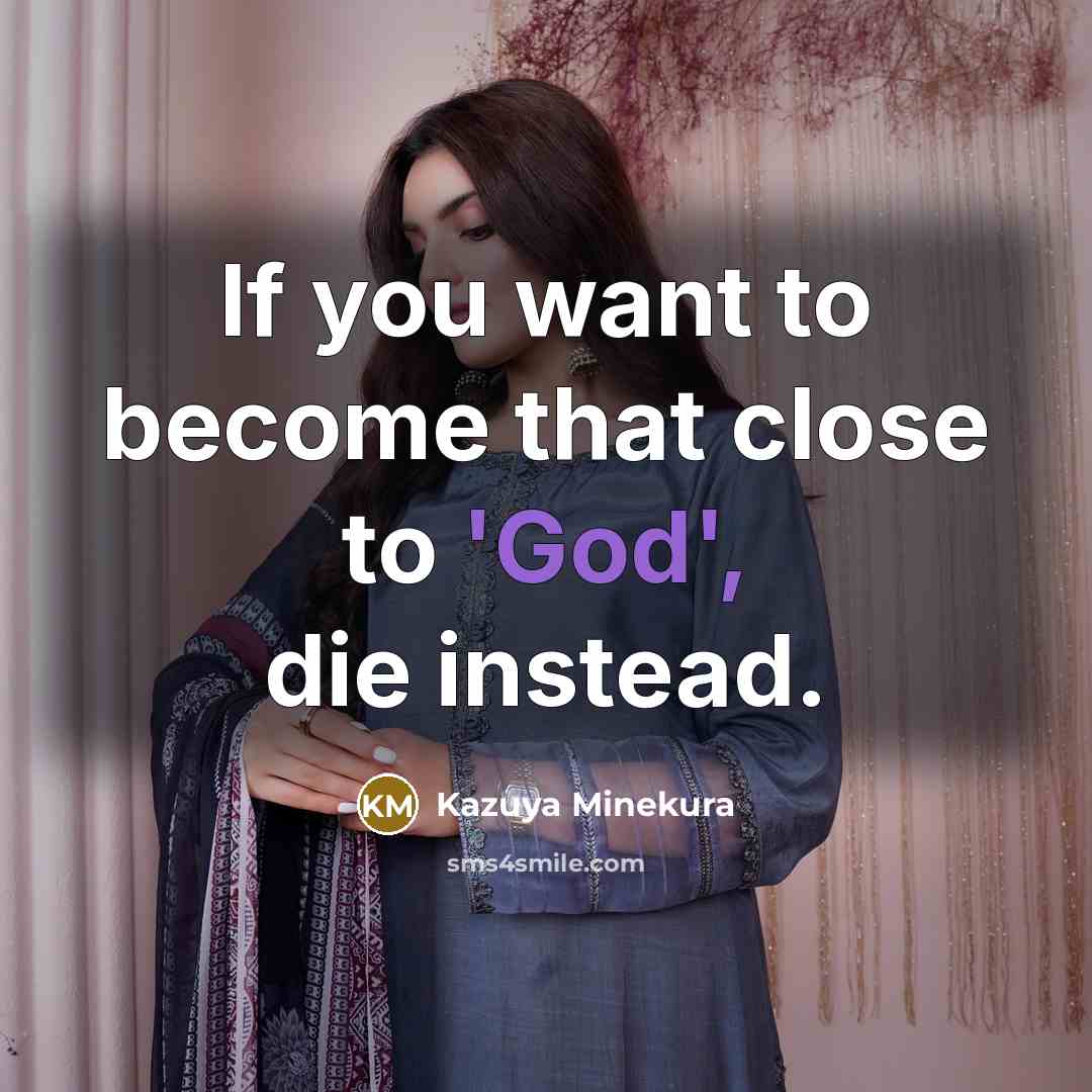 “If you want to become that close to 'God', die…” quote by Kazuya Minekura