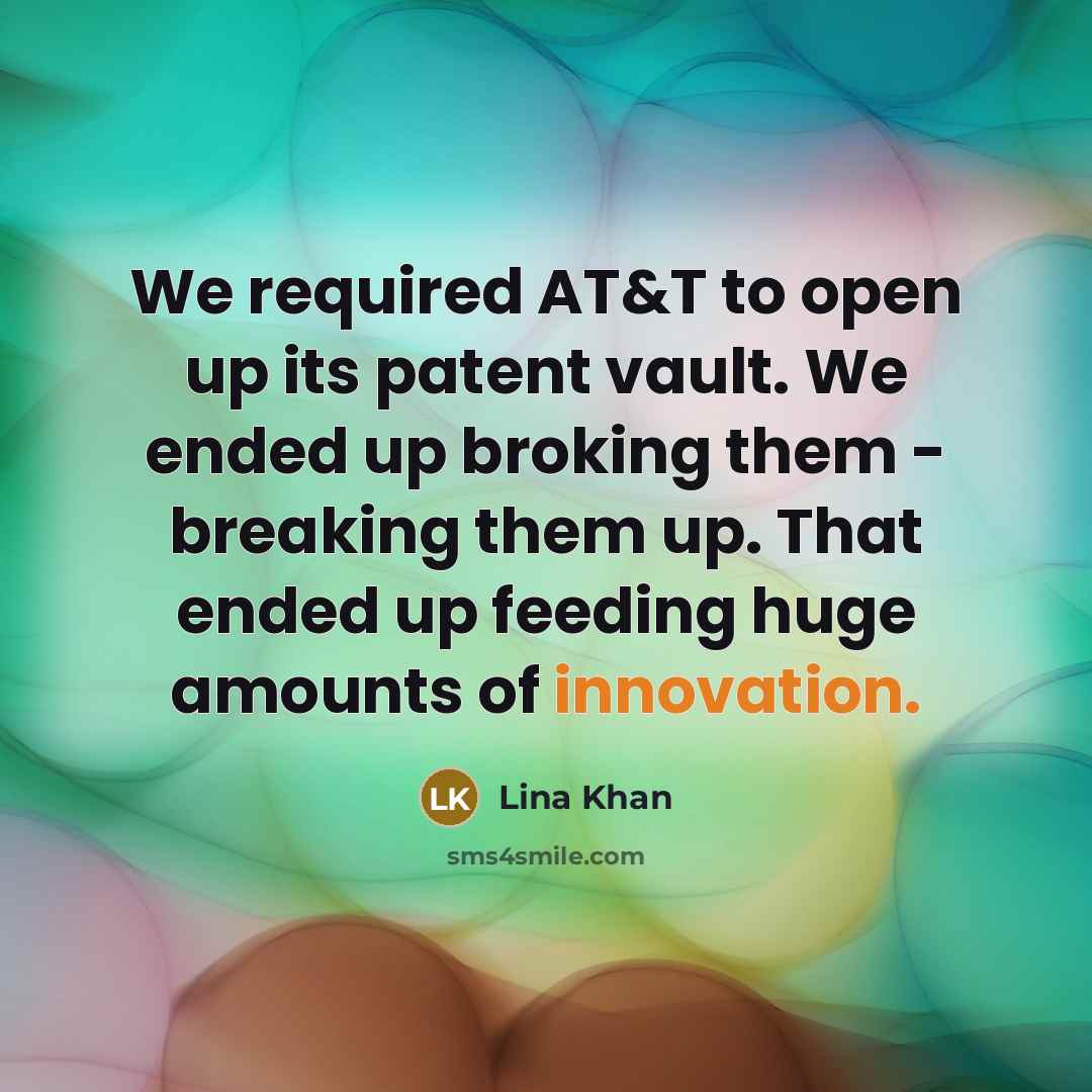 “We required AT&T to open up its patent vault. We…” quote by Lina Khan