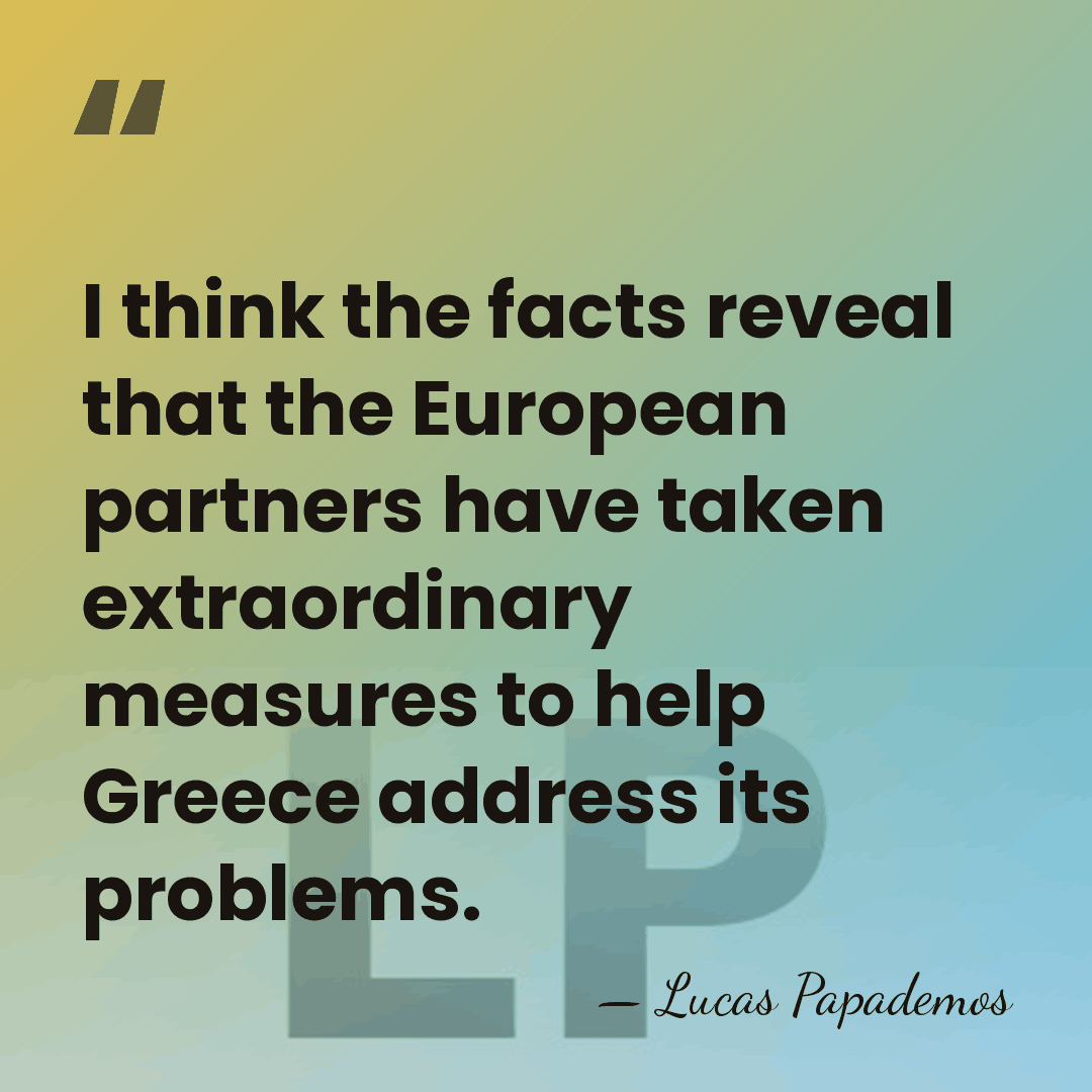 I think the facts reveal that the European partners have taken extraordinary&hellip; - Lucas Papademos